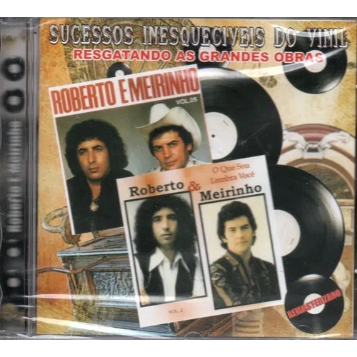 Cd Roberto E Meirinho - Sucessos Inesquecíveis Do Vinil 0047