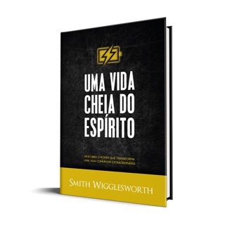 Uma Vida Cheia do Espírito | Smith Wigglesworth em Oferta na Shopee