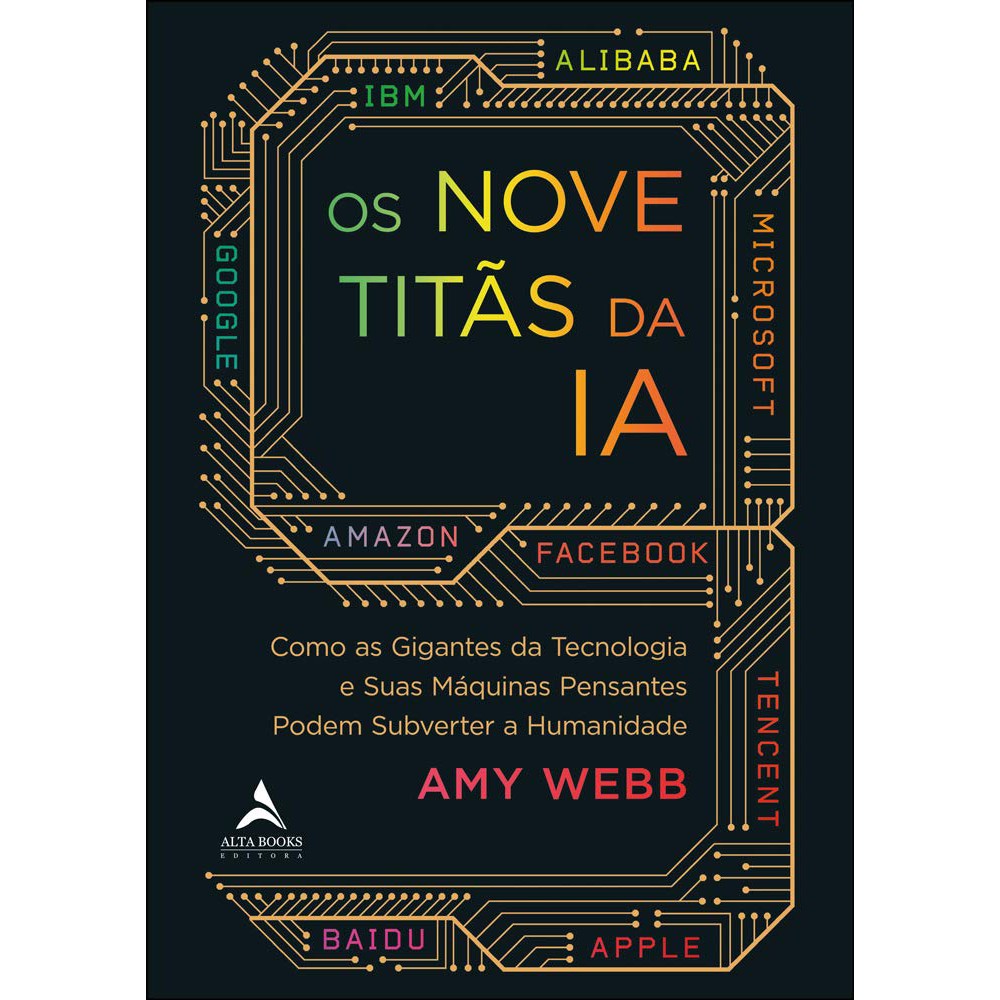 Os Nove Titãs da IA: Como os Gigantes da Tecnologia e Suas Máquinas Pensantes