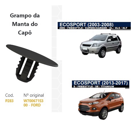 trava grampo fixador da moldura do capô Ford Ecosport 2003 até 2008 Ford Ecosport 2013 até 2017
