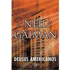 Deuses Americanos autor Nell Gaiman