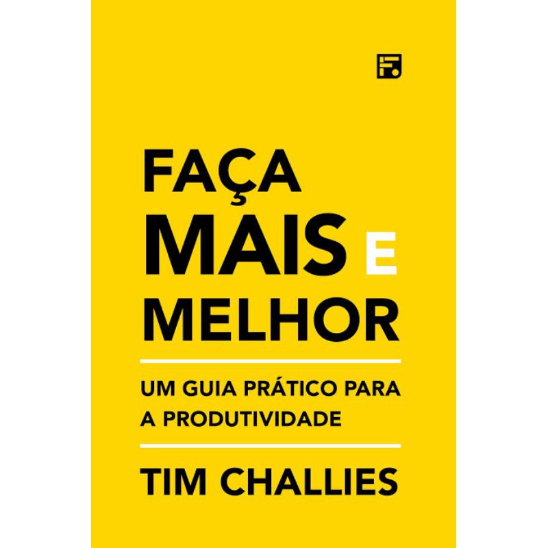 Faça Mais e Melhor | Tim Challies em Oferta na Shopee