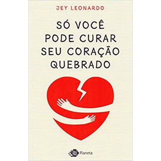 Livro Só você pode curar seu coração quebrado