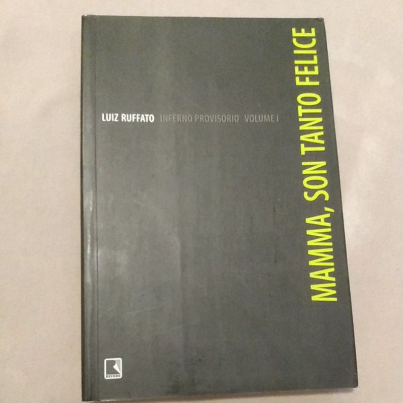 Mamma, Son Tanto Felice - Coleção Inferno Provisório. Volume 1