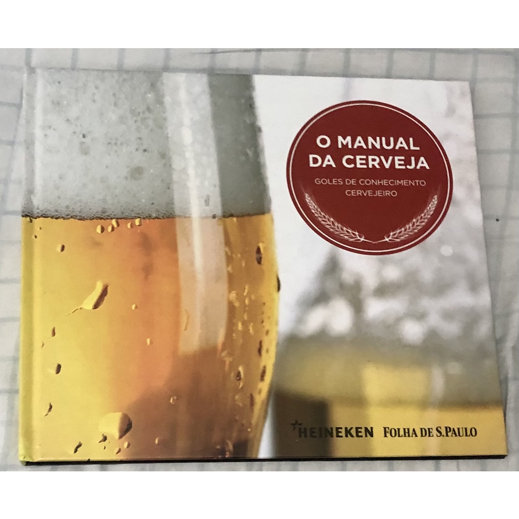 Livro O Manual da Cerveja (goles de Conhecimento Cervejeiro)