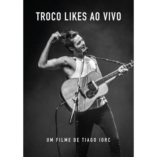 Dvd Tiago Iorc - troco likes ao vivo lacrado
