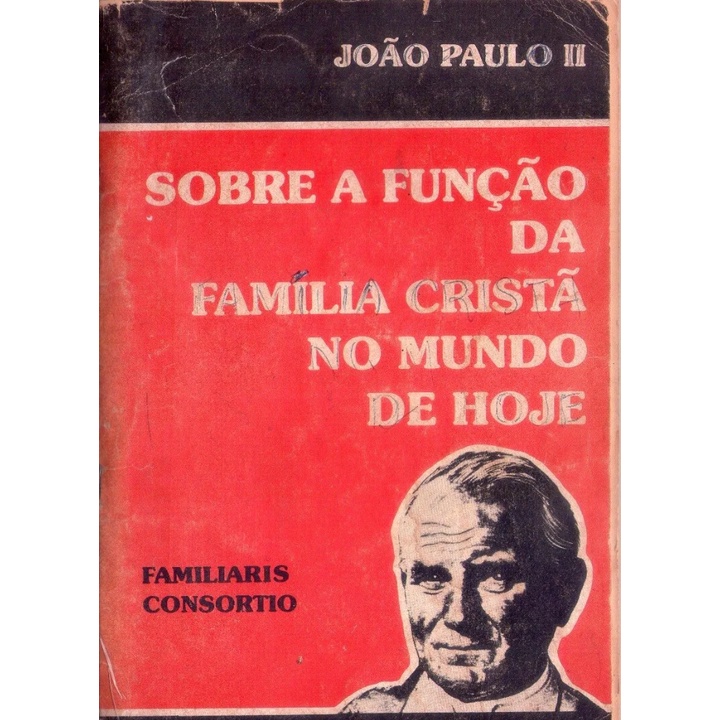 Livro: Sobre A Função Da Família Cristã No Mundo De Hoje - João Paulo II (Papa, Católico, Catolicismo, Religião)