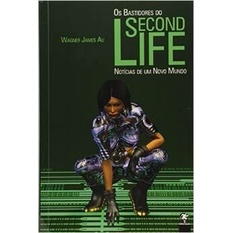Os Bastidores Do Second Life Wagner James Au (3854)