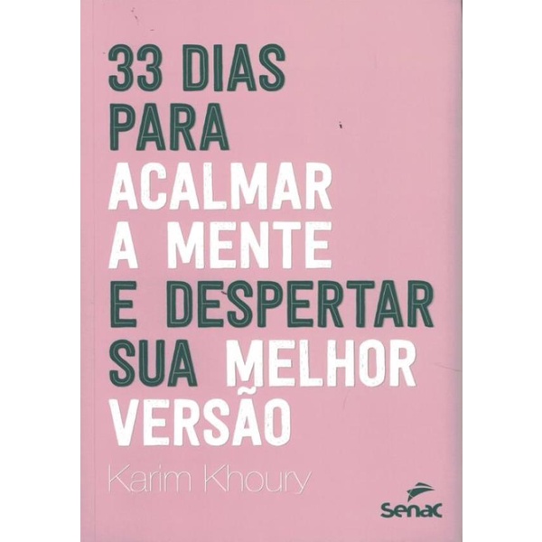 Livro - 33 Dias Para Acalmar A Mente E Despertar Sua Melhor Versao