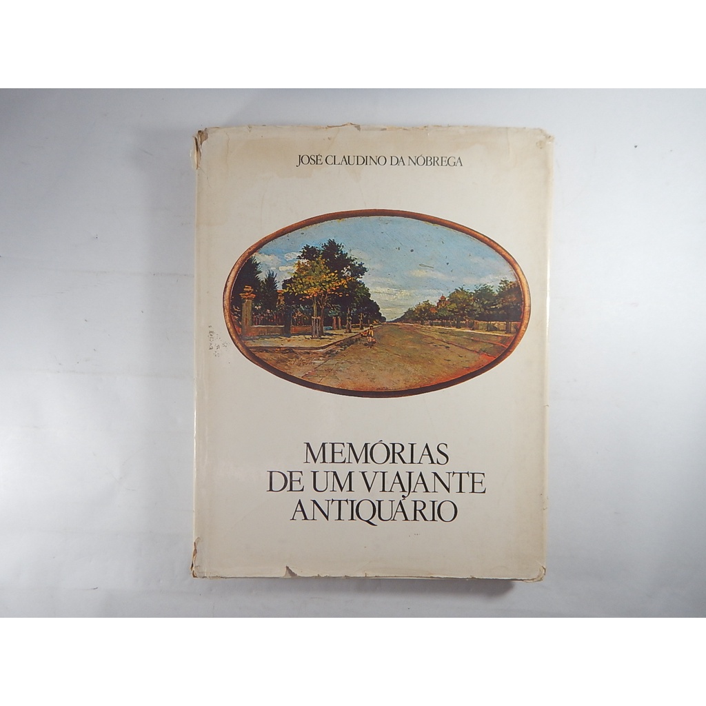 José Claudino da Nóbrega - Memórias de um Viajante Antiquário