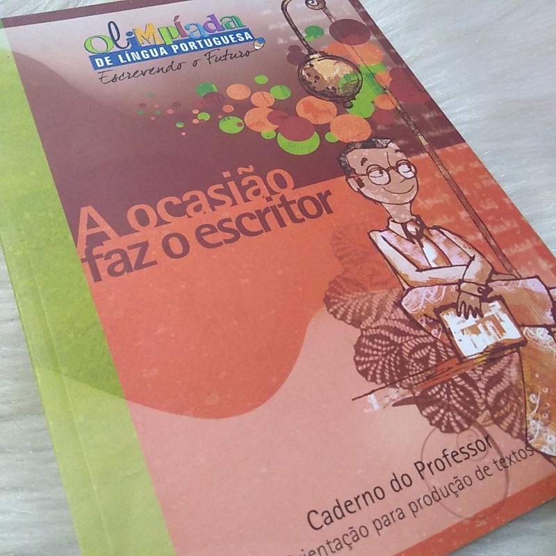 Livro OCASIÃO FAZ O ESCRITOR - Caderno do Professor Olimpiada de Lingua Portuguesa Escrevendo o Futuro- Acompanha o CD
