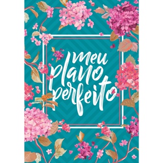 Meu Plano Perfeito - Espiral | Capa Flores em Oferta na Shopee