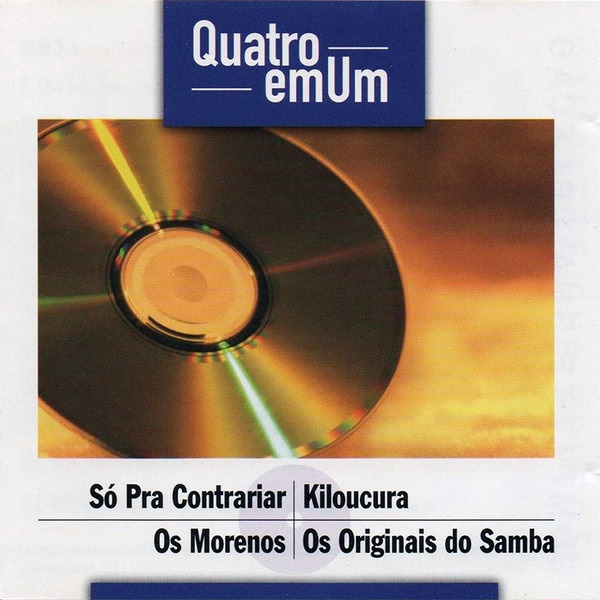 CD Só Pra Contrariar / Kiloucura / Os Morenos / Os Originais Do Samba – Quatro Em Um Sucessos USADO EM BOM ESTADO