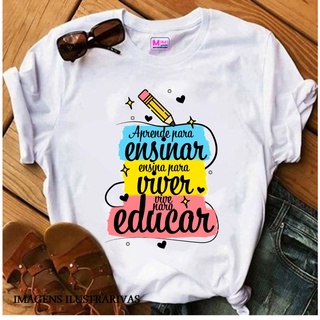 Camiseta Tshirt Feminina Personalizada Colorida - Aprender para Ensinar, Ensinar para Viver, Viver para Educar