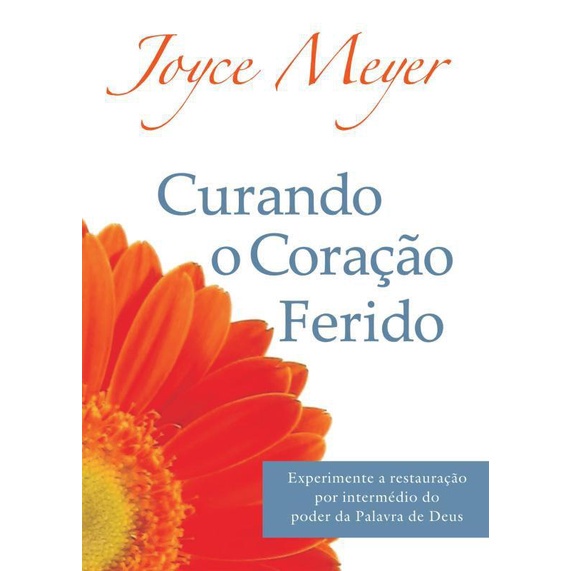Curando o coracao ferido - Joyce Meyer