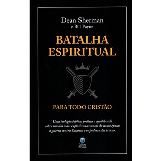 Batalha Espiritual Para Todo Cristão | Dean Sharman e Bill Payne em Oferta na Shopee