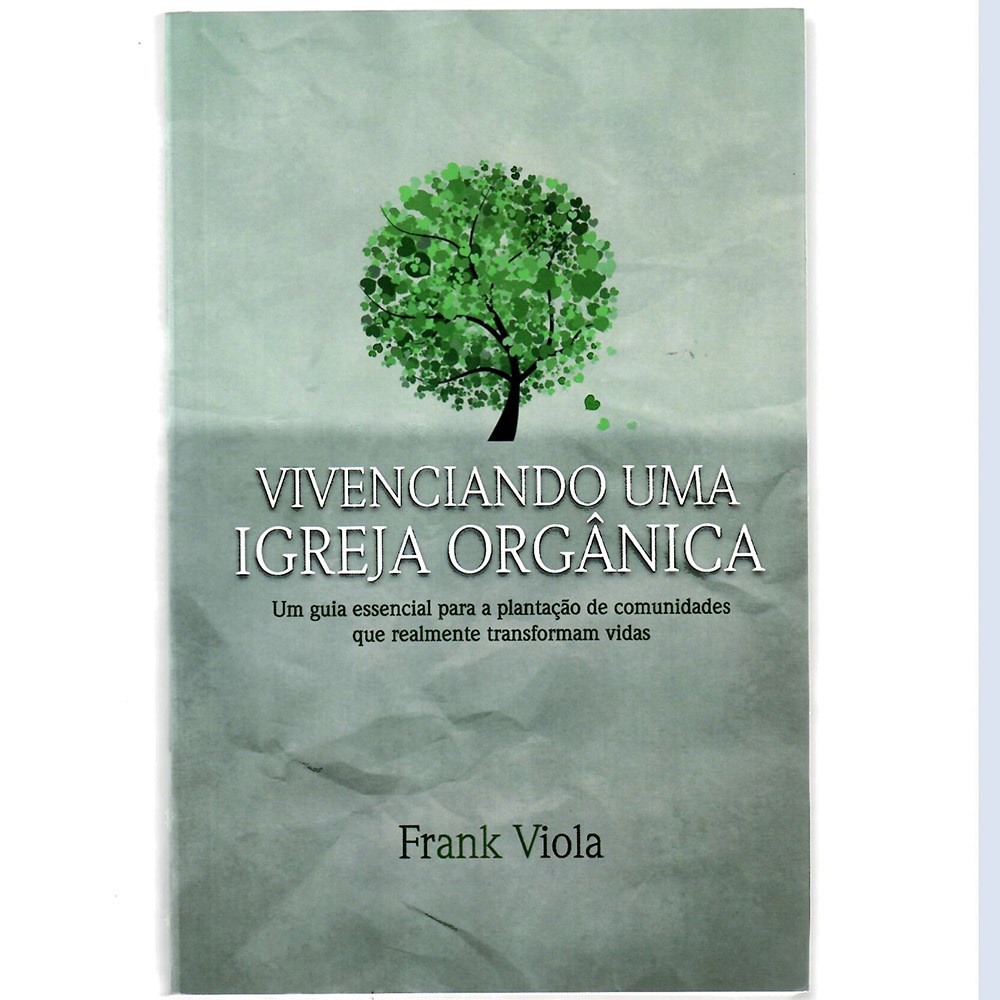 Vivenciando um Igreja Orgânica | Frank Viola em Oferta na Shopee