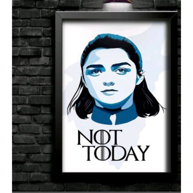 QUADRO DECORATIVO GAME OF THRONES - ARYA STARK - PRINCESA - MAISIE WILLIAMS - NOT TODAY - GEEK - O MAIS VENDIDO