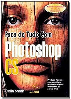 Faça de Tudo Com Photoshop Cs de Colim Smith pela Alta Books (2004)