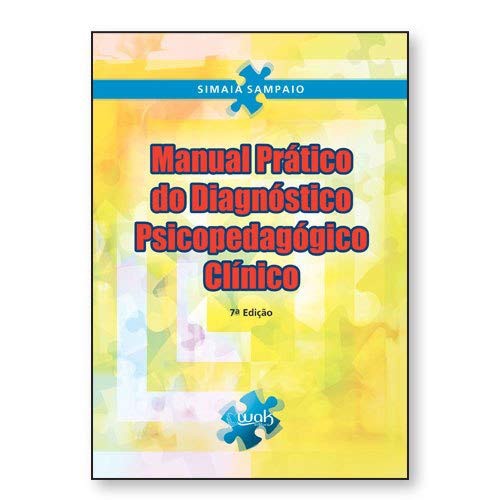Manual Prático do Diagnóstico Psicopedagógico Clínico