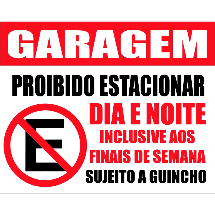 Placa Proibido Estacionar Garagem Guincho Lei 20x30cm Ps 1mm Shopee Brasil 