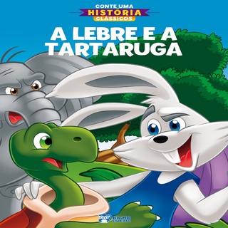Conte Uma História Clássicos - A Lebre e a Tartaruga