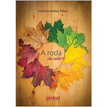 A roda da vida - Vicência Brêtas Tahan