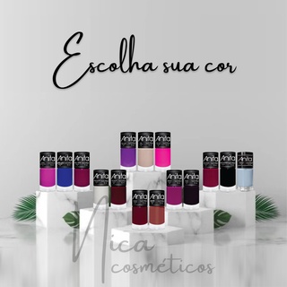 Esmaltes Anita - Escolha sua cor