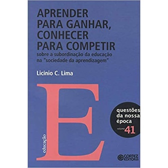 Aprender para ganhar, conhecer para competir: sobre a subordinação da educação