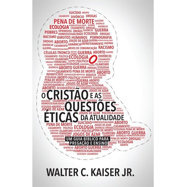 O Cristão e as Questões Éticas da Atualidade | Walter C , Kaiser Jr , em Oferta na Shopee