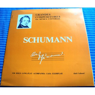 656 Mvd- LP 1973- Música Universal- Schumann- Vol 23- Clássica Clássica- Grandes Compositores Da Música Universal- Abril Cultural- Música- Disco Vinil Original- Long Play LP