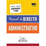 Manual de Direito Administrativo Ideal para Concursos e Oab autor Licinia Rossi Correia Dias