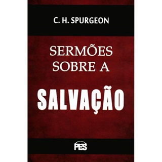 Sermões Sobre a Salvação | C , H , Spurgeon em Oferta na Shopee