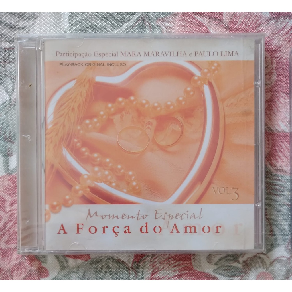 CD A FORÇA DO AMOR - VOL 3 MARA MARAVILHA E PAULINHO - LACRADO