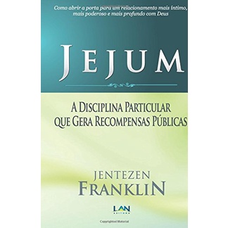 Jejum | A Disciplina Particular que Gera Recompensas Públicas | Jentezen Franklin em Oferta na Shopee