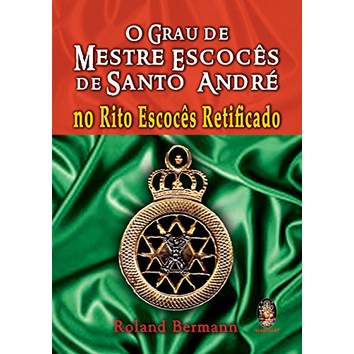 GRAU DE MESTRE ESCOCES DE SANTO ANDRE NO RITO ESCOCES