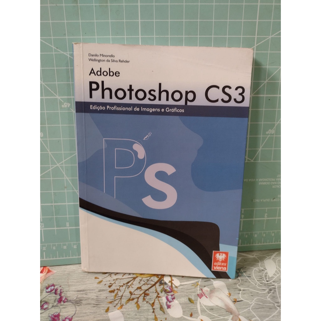 abobe photoshop cs 3 Danilo Minorello edição profissional de imagens e gráficos livro informática computação