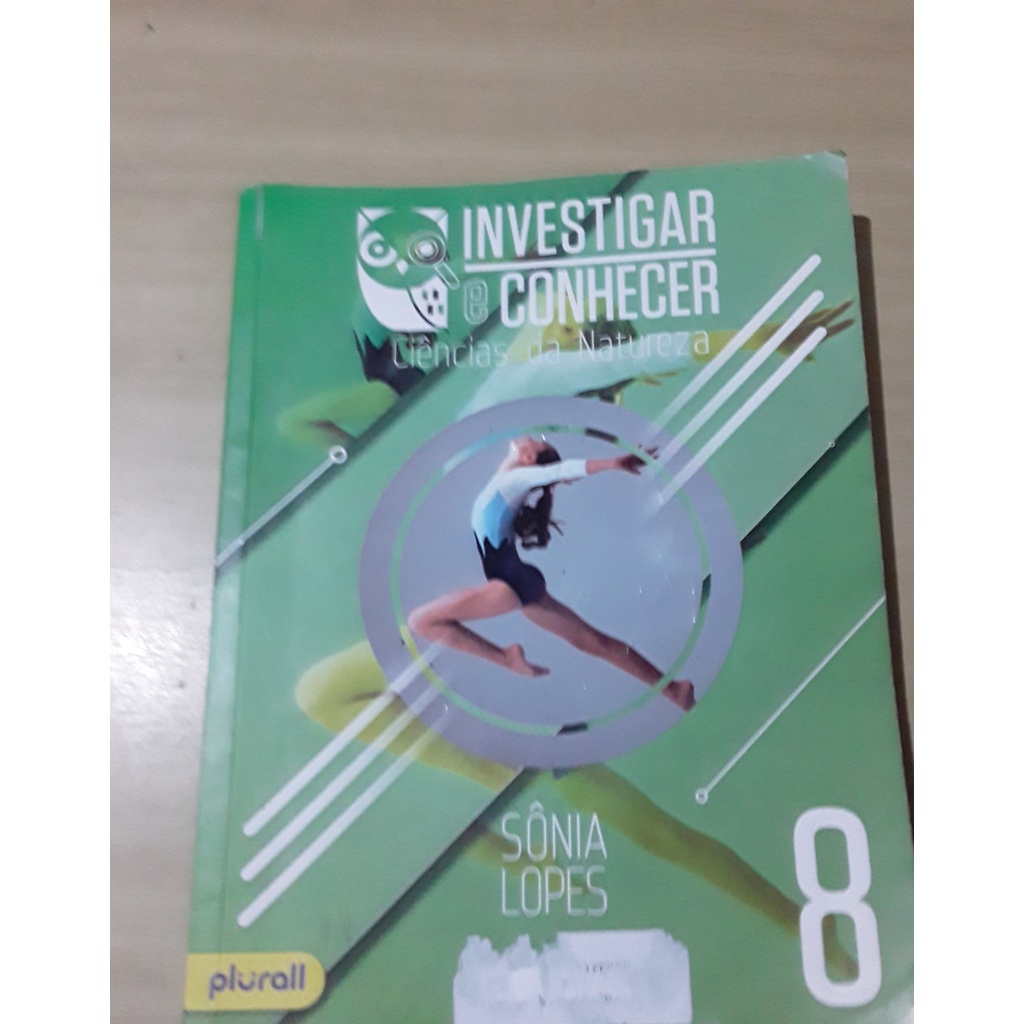 Livro Investigar e conhecer Ciências da natureza 8 - Ano 2016