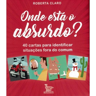 Livro - Onde Esta O Absurdo? - 40 Cartas Para Identificar Situacoe em Oferta na Shopee