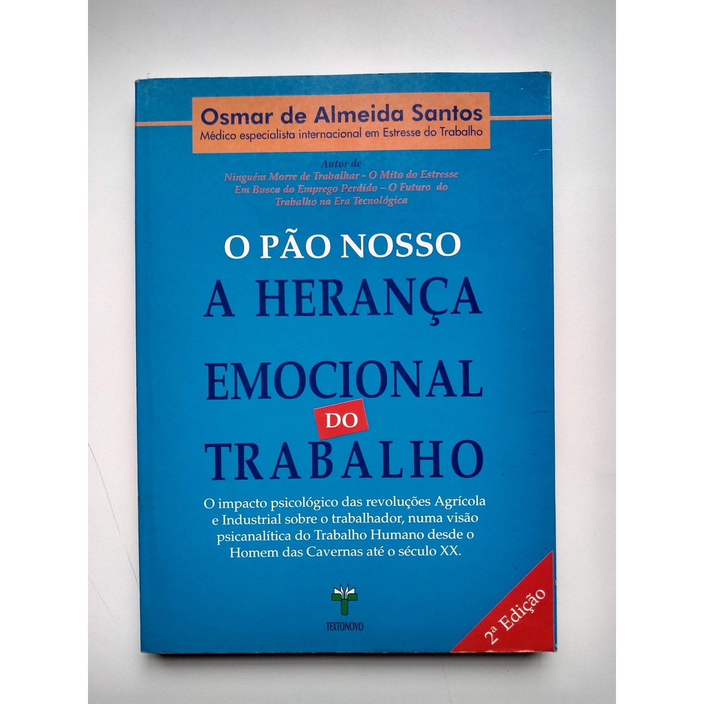 Livro O Pão Nosso A Herança Emocional do Trabalho F232