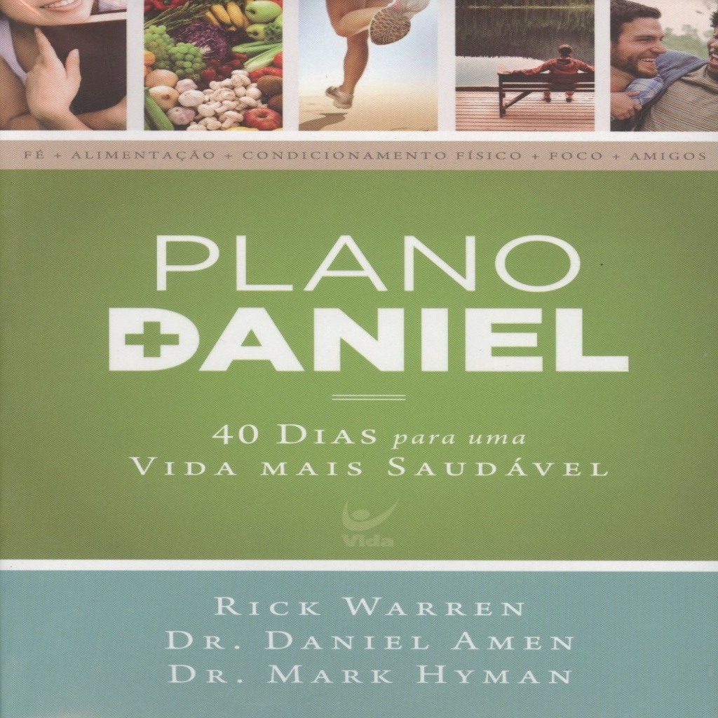 Plano Daniel - 40 Dias para Uma Vida Mais Saudavel (alimentacao ...