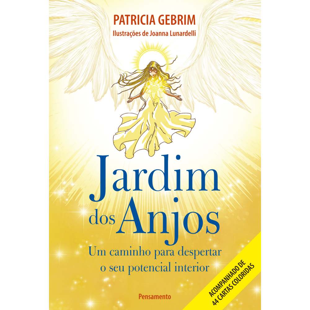 Jardim dos Anjos - Um caminho para despertar o seu potencial interior (Livro + 44 Cartas coloridas)