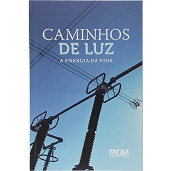 Caminhos de Luz - a Energia da Vida de Clóvis de Barros Filho pela Arte Ensaio (2012)