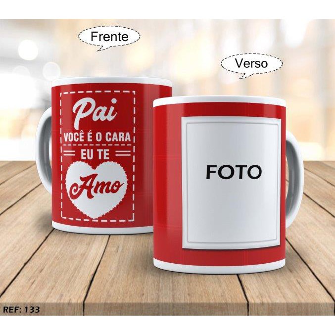 caneca personalizada para presente com foto pai você é o cara eu te amo aniversário dia dos pais