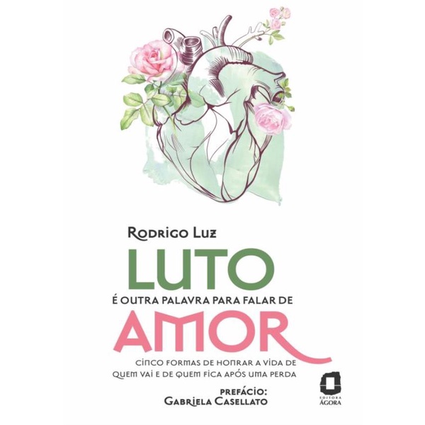 Livro - Luto E Outra Palavra Para Falar De Amor