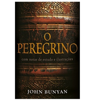 O Peregrino | Notas de Estudo e Ilustrações | John Bunyan em Oferta na Shopee