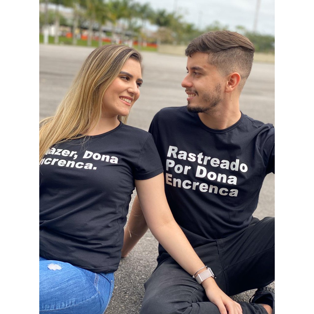 Kit 2 Peças Camiseta Casal Rastreado Por Dona Encrenca 2 Peças Original