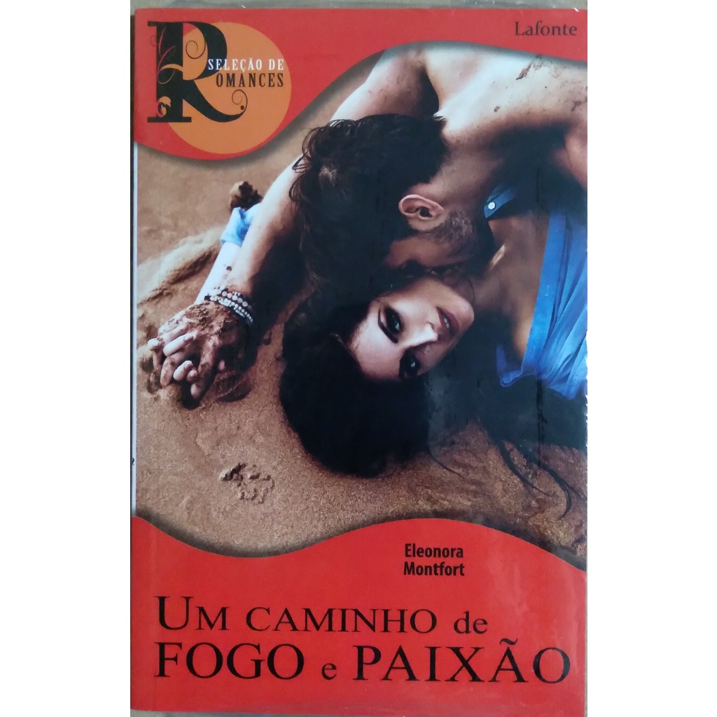 Livro Um Caminho de Fogo e Paixão - Eleonora Montfort
