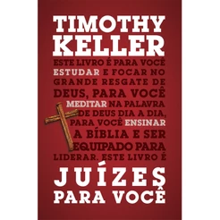 Juízes para você | Timothy Keller