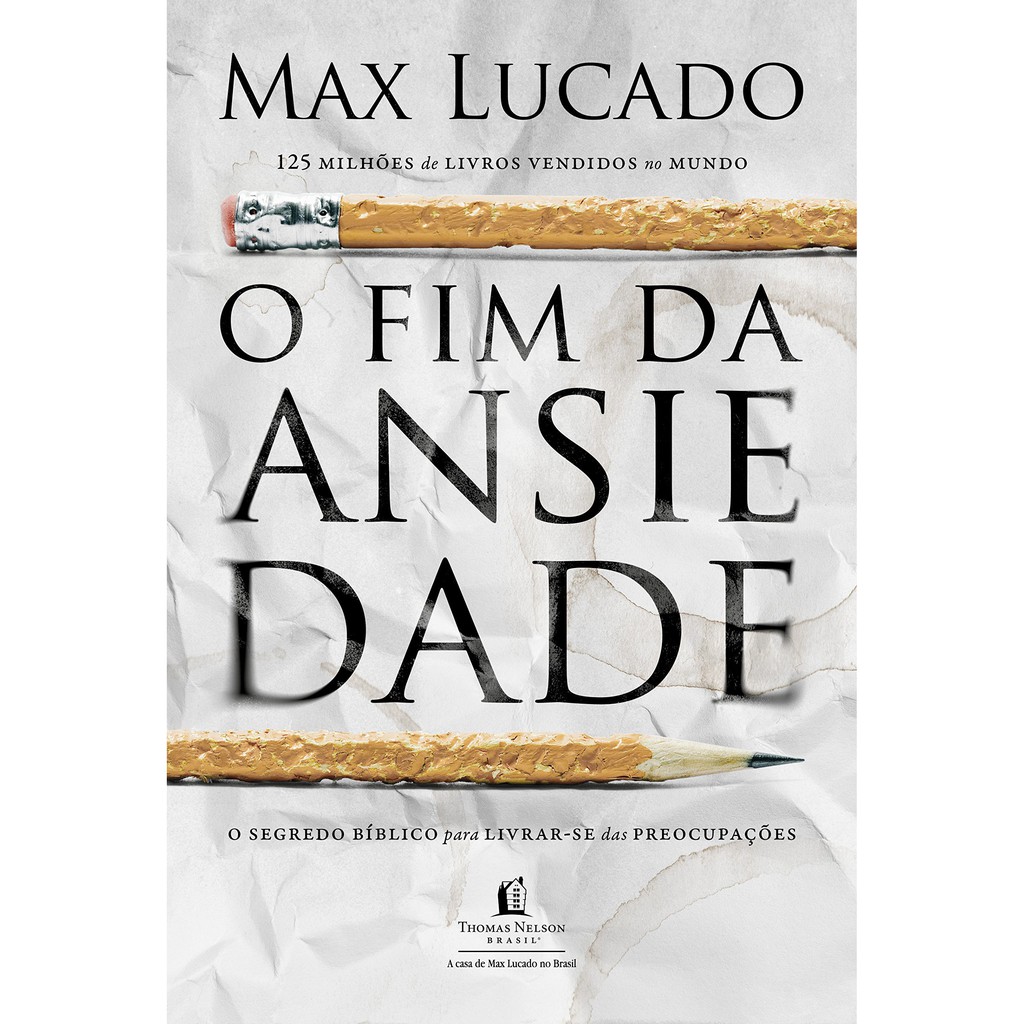 O Fim Da Ansiedade Livro Max Lucado